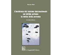 L'incidenza del sistema internazionale sul diritto privato: la tutela della persona