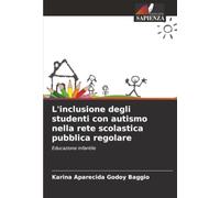 L'inclusione degli studenti con autismo nella rete scolastica pubblica regolare: Educazione infantile