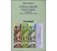 L'inclusione esclusiva. Sociologia della cittadinanza sociale