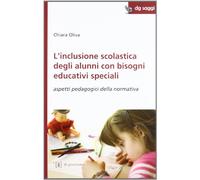 L'inclusione scolastica degli alunni con bisogni educativi speciali. Aspetti pedagogici della normativa