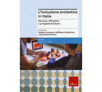 L'inclusione scolastica in Italia. Percorsi, riflessioni e prospettive future [P