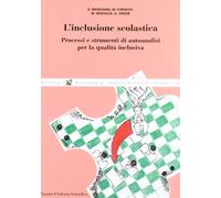 Inclusione Scolastica. Processi E Strumenti Di Autoanalisi Per La Qualità Inclus