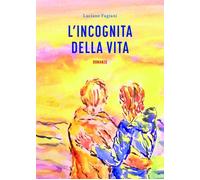 L'incognita della vita - 2025 - Giaconi Editore