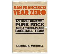 Lincoln A. Mitchell San Francisco Year Zero (Copertina rigida)