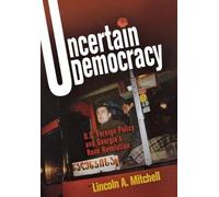 Lincoln A. Mitchell Uncertain Democracy (Copertina rigida)