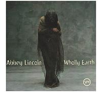 Abbey Lincoln - Wholley Earth