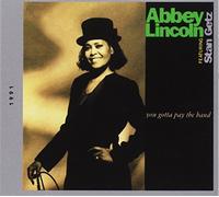 Lincoln Abbey - You Gotta Pay The Band