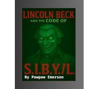 Lincoln and the Code Named S.I.B.Y.L.