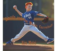 Lincoln and the Magic Curveball