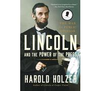 Harold Holzer Lincoln and the Power of the Press (Tascabile)