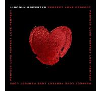 Lincoln Brewster Perfect Love (CD)