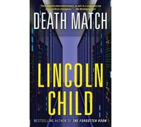 Lincoln Child Death Match (Tascabile)