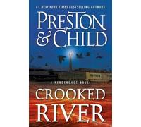 Lincoln Child Douglas Preston Crooked River (Tascabile) Agent Pendergast