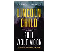 Lincoln Child Full Wolf Moon (Tascabile) Jeremy Logan Series
