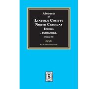 Lincoln County, North Carolina Deeds, 1800-1805. (Volume #3)