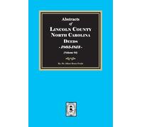 Lincoln County, North Carolina Deeds, 1805-1813. (Volume #4)