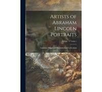 Lincoln Financial Founda Artists of Abraham Lincoln Portraits; Arti (Tascabile)