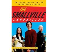 Lincoln Geraghty The Smallville Chronicles (Copertina rigida)