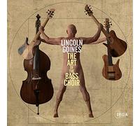 Lincoln Goines - The Art of the Bass Choir