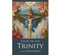 Lincoln Harvey Essays on the Trinity (Copertina rigida)