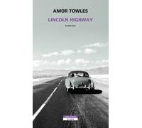 Lincoln Highway - Towles Amor