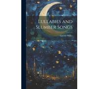 Lincoln Hulley Lullabies and Slumber Songs (Copertina rigida)