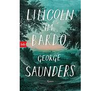 George Saunders Frank Heibert Lincoln im Bardo: Roman (Tascabile)