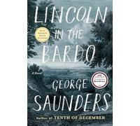 George Saunders Lincoln in the Bardo (Copertina rigida)