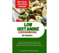 Lincoln Kimmons Low Histamine Cookbook for Seniors (Tascabile)