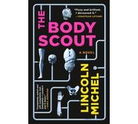 Lincoln Michel The Body Scout (Tascabile)