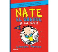Lincoln Peirce ¡A por todas / Big Nate Goes for Broke (Tascabile)