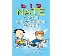 Lincoln Peirce Big Nate: A Good Old-Fashioned Wedgie (Tascabile) Big Nate
