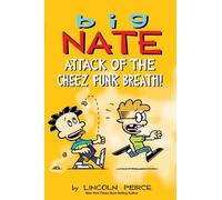 Lincoln Peirce Big Nate: Attack of the Cheez Funk Breath (Tascabile) Big Nate