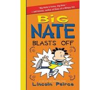 Lincoln Peirce Big Nate Blasts Off (Copertina rigida) Big Nate