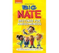 Lincoln Peirce Big Nate: Destined for Awesomeness (Copertina rigida)