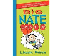 Lincoln Peirce Big Nate Lives It Up (Copertina rigida) Big Nate
