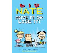 Lincoln Peirce Big Nate: Move It or Lose It (Tascabile) Big Nate