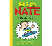 Lincoln Peirce Big Nate on a Roll (Copertina rigida) Big Nate Set 1