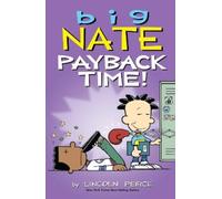 Lincoln Peirce Big Nate: Payback Time (Tascabile) Big Nate