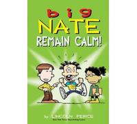 Lincoln Peirce Big Nate: Remain Calm (Tascabile) Big Nate