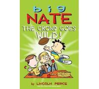 Big Nate the Crowd Goes Wild: Volume 9