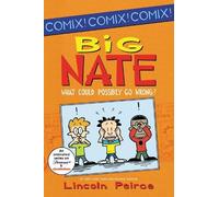 Lincoln Peirce Big Nate: What Could Possibly Go Wrong? (Tascabile)