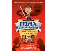 Lincoln Peirce Max and the Midknights: Battle of the Bodkins (Copertina rigida)