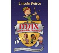 Lincoln Peirce Max y la pandilla medieval / Max and the Midknights (Tascabile)