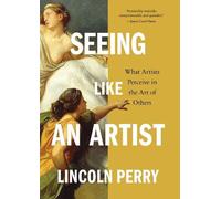 Lincoln Perry Seeing Like an Artist (Copertina rigida)