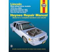 Lincoln Rear-Wheel Drive Automotive Repair Manual: Models Covered: 1970 Through 1987 Continental, 1981 Through 2010 Town Car and 1970 Through 1992 Mark Series Models