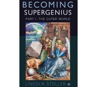 Lincoln Stoller Becoming Supergenius, Part I (Tascabile) Becoming Supergenius