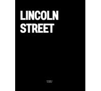 Lincoln Street: The Coffee Table Book