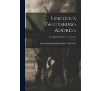 Lincoln's Gettysburg Address; Gettysburg Address - The address (Tascabile)