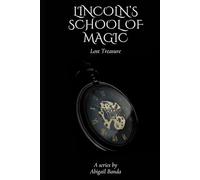 Lincoln's School of Magic: Lost Treasure